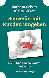 Souverän mit Kunden umgehen - Barbara Schott - E-Book