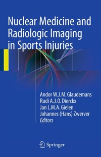 Nuclear Medicine and Radiologic Imaging in Sports Injuries - - E-Book