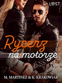 Rycerz na motorze – opowiadanie erotyczne - M. Martinez - E-Book