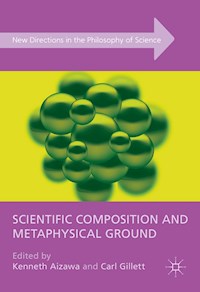 Scientific Composition and Metaphysical Ground -  - E-Book