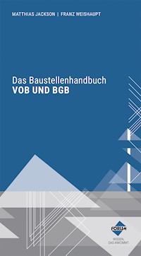 Das Baustellenhandbuch VOB und BGB - Matthias Jackson - E-Book