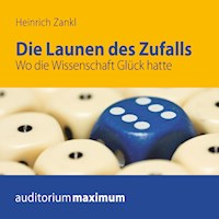 Die Launen des Zufalls (Ungekürzt) - Heinrich Zankl - Hörbuch