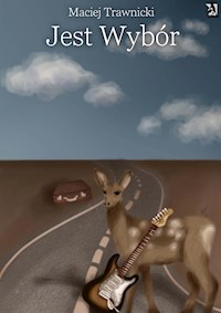 Jest Wybór - Maciej Trawnicki - E-Book