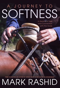 A Journey to Softness - Mark Rashid - E-Book