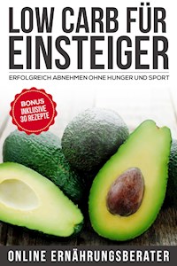 Low Carb für Einsteiger - Online Ernährungsberater - E-Book