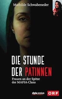 Die Stunde der Patinnen - Mathilde  Schwabeneder-Hain - E-Book
