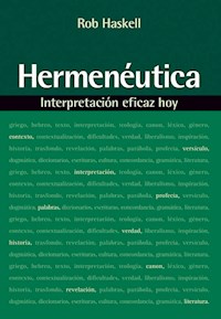 Hermenéutica: Interpretación eficaz hoy - Rob Haskell - E-Book