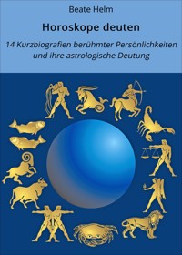 Horoskope deuten - Beate Helm - E-Book