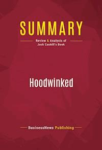 Summary: Hoodwinked - BusinessNews Publishing - E-Book