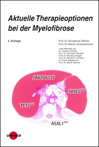 Aktuelle Therapieoptionen bei der Myelofibrose - Konstanze Döhner - E-Book