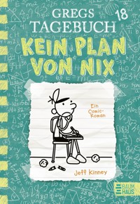 Gregs Tagebuch 18 - Kein Plan von nix - Jeff Kinney - E-Book