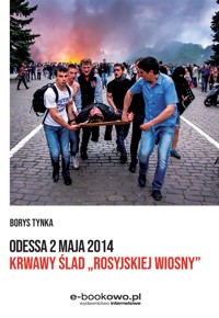 Odessa 2 maja 2014 - Borys Tynka - E-Book