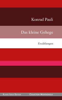 Das kleine Gehege - Konrad Pauli - E-Book