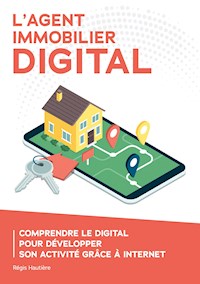 L'agent immobilier digital - Régis Hautière - E-Book