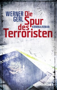 Die Spur des Terroristen - Werner Gerl - E-Book