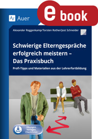 Schwierige Elterngespräche erfolgreich meistern - A.Roggenkamp - E-Book