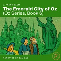 The Emerald City of Oz (Oz Series, Book 6) - L. Frank Baum - Hörbuch
