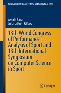 13th World Congress of Performance Analysis of Sport and 13th International Symposium on Computer Science in Sport -  - E-Book
