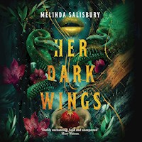 Her Dark Wings - Melinda Salisbury - Hörbuch