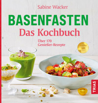 Basenfasten - Das Kochbuch - Sabine Wacker - E-Book