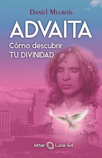 Advaita - Daniel Meurois - E-Book
