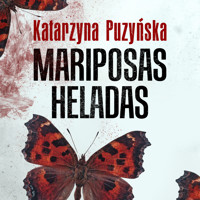 Mariposas heladas - Katarzyna Puzyńska - Hörbuch