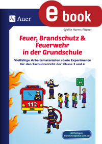 Feuer, Brandschutz & Feuerwehr in der Grundschule - Sybille Harms-Fitzner - E-Book