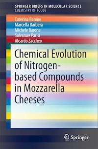 Chemical Evolution of Nitrogen-based Compounds in Mozzarella Cheeses - Caterina Barone - E-Book