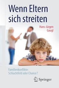 Wenn Eltern sich streiten - Hans-Jürgen Gaugl - E-Book