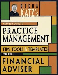 Deena Katz's Complete Guide to Practice Management - Deena B. Katz - E-Book