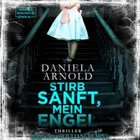 Stirb sanft, mein Engel (Ungekürzt) - Daniela Arnold - Hörbuch