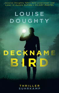 Deckname: Bird - Louise Doughty - E-Book