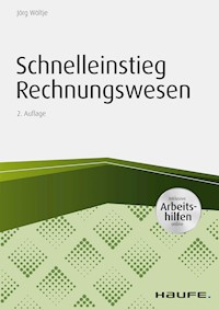Schnelleinstieg Rechnungswesen - inkl. Arbeitshilfen online - Jörg Wöltje - E-Book