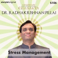 Everyday Chanakya | Stress Management S01E06 - Radhakrishnan Pillai - Hörbuch