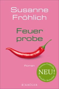 Feuerprobe - Susanne Fröhlich - E-Book