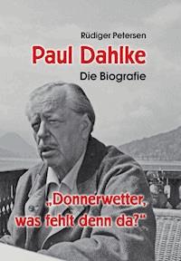 Paul Dahlke - Rüdiger Petersen - E-Book