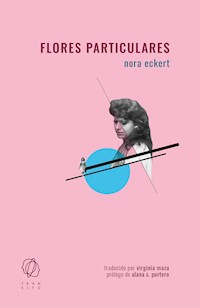 Flores particulares - Nora Eckert - E-Book