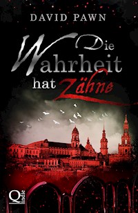 Die Wahrheit hat Zähne - David Pawn - E-Book