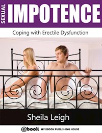 Sexual Impotence - Coping with Erectile Dysfunction - Sheila Leigh - E-Book