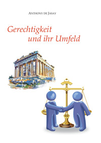 Gerechtigkeit und ihr Umfeld - Anthony de Jasay - E-Book