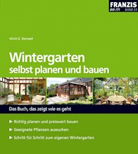 Wintergarten selbst planen und bauen - Ulrich E. Stempel - E-Book