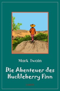 Die Abenteuer des Huckleberry Finn - Mark Twain - E-Book