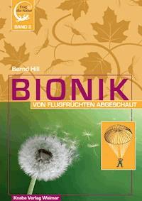 Bionik – Von Flugfrüchten abgeschaut - Bernd Hill - E-Book