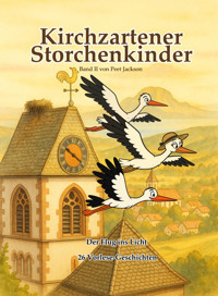 Kirchzartener Storchenkinder II - Peet Jackson - E-Book