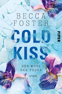 Cold Kiss – Der Kuss des Todes - Becca Foster - E-Book