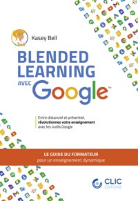 Blended learning avec Google - Kasey Bell - E-Book