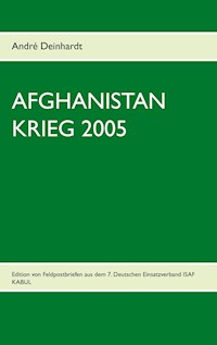Afghanistan Krieg 2005 - André Deinhardt - E-Book