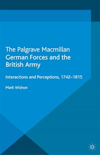 German Forces and the British Army - M. Wishon - E-Book