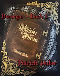 Borengar - Buch 1 - Patrick Huber - E-Book