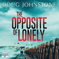 The Opposite of Lonely - Doug Johnstone - Hörbuch